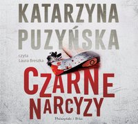 Czarne narcyzy - Katarzyna Puzyńska - audiobook
