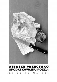 Wiersze przeciwko opodatkowaniu poezji - Zbigniew Machej - ebook