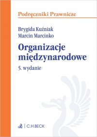 Organizacje międzynarodowe. Wydanie 5 - Milena Ingelević-Citak - ebook