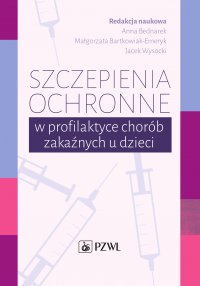 Szczepienia ochronne w profilaktyce chorób zakaźnych u dzieci - Małgorzata Bartkowiak-Emeryk - ebook