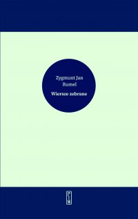 Wiersze zebrane - Zygmunt Jan Rumel - ebook