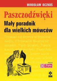 Paszczodźwięki. Mały poradnik dla wielkich mówców - dr Mirosław Oczkoś - ebook