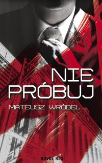 Nie próbuj - Mateusz Wróbel - ebook