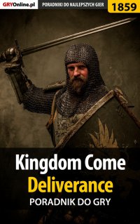 Kingdom Come Deliverance - poradnik do gry - Jacek "Stranger" Hałas - ebook