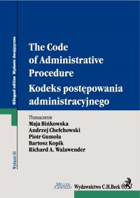 Kodeks postępowania administracyjnego. The Code of Administrative Procedure. Wydanie 3 - Maja Bińkowska - ebook