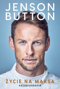 Życie na maksa. Autobiografia - Jenson Button - ebook