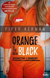Orange Is the New Black - Piper Kerman - ebook