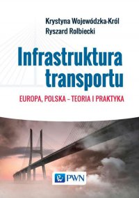 Infrastruktura transportu - red. Krystyna Wojewódzka-Król - ebook