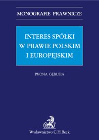 Interes spółki w prawie polskim i europejskim - Iwona Gębusia - ebook