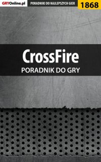 CrossFire - poradnik do gry - Łukasz "Qwert" Telesiński - ebook