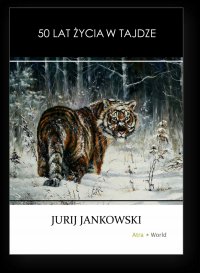 50 lat życia w tajdze - Jurij Jankowski - ebook