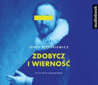 Zdobycz i wierność - Jerzy Pietrkiewicz - audiobook