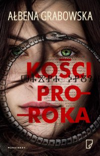 Kości proroka - Ałbena Grabowska - ebook