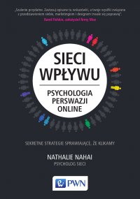 Sieci wpływu. Psychologia perswazji online - Nathalie Nahai - ebook