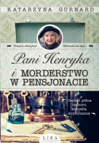 Pani Henryka i morderstwo w pensjonacie - Katarzyna Gurnard - ebook