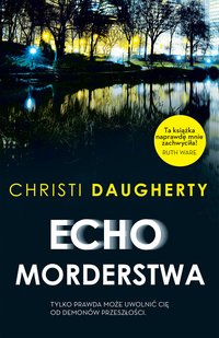 Echo morderstwa - Christi Daugherty - ebook