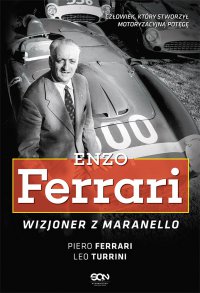 Enzo Ferrari. Wizjoner z Maranello - Piero Ferrari - ebook