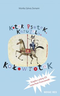Kotek Psotek Karuzela Kołowrotek - Monika Sylwia Ziemann - ebook
