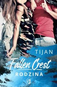 Fallen Crest. Rodzina. Tom 2 - Tijan - ebook