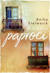 W cieniu paproci - Anika Stelmasik - ebook