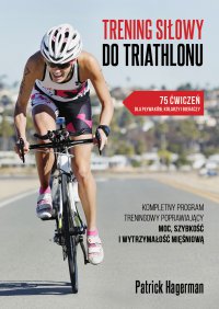Trening siłowy do triathlonu - Patrick Hagerman - ebook