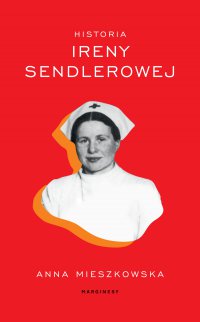 Historia Ireny Sendlerowej - Anna Mieszkowska - ebook