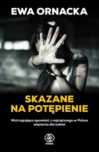 Skazane na potępienie - Ewa Ornacka - ebook