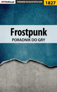 Frostpunk - poradnik do gry - Agnieszka "aadamus" Adamus - ebook
