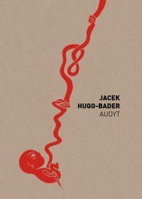 Audyt - Jacek Hugo-Bader - ebook