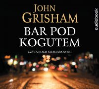 Bar Pod Kogutem - John Grisham - audiobook