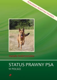Status prawny psa w Polsce. Poradnik praktyka psiarza - Natalia Dobrowolska - ebook