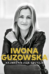 Najważniejsza decyzja - Iwona Guzowska - ebook