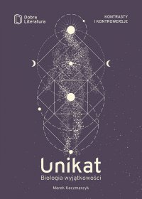 Unikat. Biologia wyjątkowości - Marek Kaczmarzyk - ebook