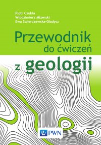 Przewodnik do ćwiczeń z geologii - Włodzimierz Mizerski - ebook