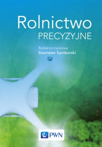 Rolnictwo precyzyjne - red. Stanisław Samborski - ebook