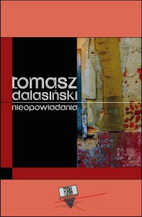 Nieopowiadania - Tomasz Dalasiński - ebook