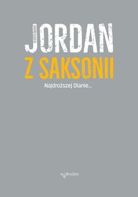 Najdroższej Dianie - Jordan z Saksonii - ebook