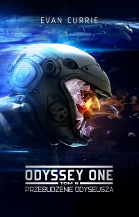 Odyssey One. Tom 6. Przebudzenie Odyseusza - Evan Currie - ebook