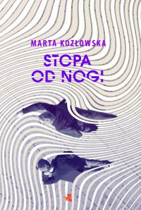 Stopa od nogi - Marta Kozłowska - ebook