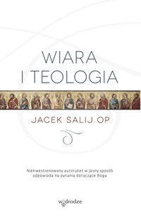 Wiara i teologia - Jacek Salij - ebook