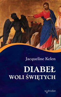 Diabeł woli świętych - Jacqueline Kelen - ebook