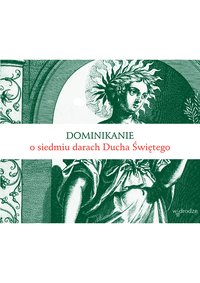 Dominikanie o siedmiu darach Ducha Świętego - Bracia Dominikanie - ebook