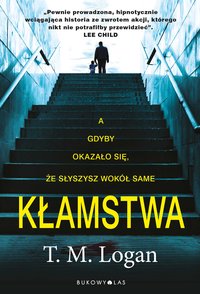 Kłamstwa - T. M. Logan - ebook