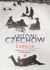 Żarcik i inne (bardzo różne) opowiadania - Antoni Czechow - ebook