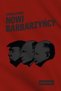 Nowi barbarzyńcy - Jakub Dymek - ebook