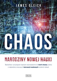 Chaos. Narodziny nowej nauki - James Gleick - ebook