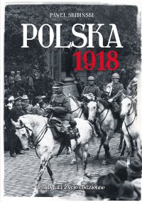 Polska 1918 - Paweł Skibiński - ebook
