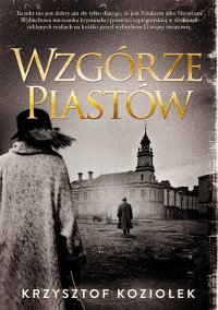 Wzgórze Piastów - Krzysztof Koziołek - ebook