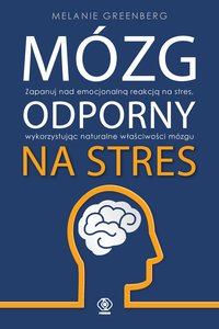 Mózg odporny na stres - Melanie Greenberg - ebook