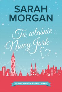 To właśnie Nowy Jork - Sarah Morgan - ebook
